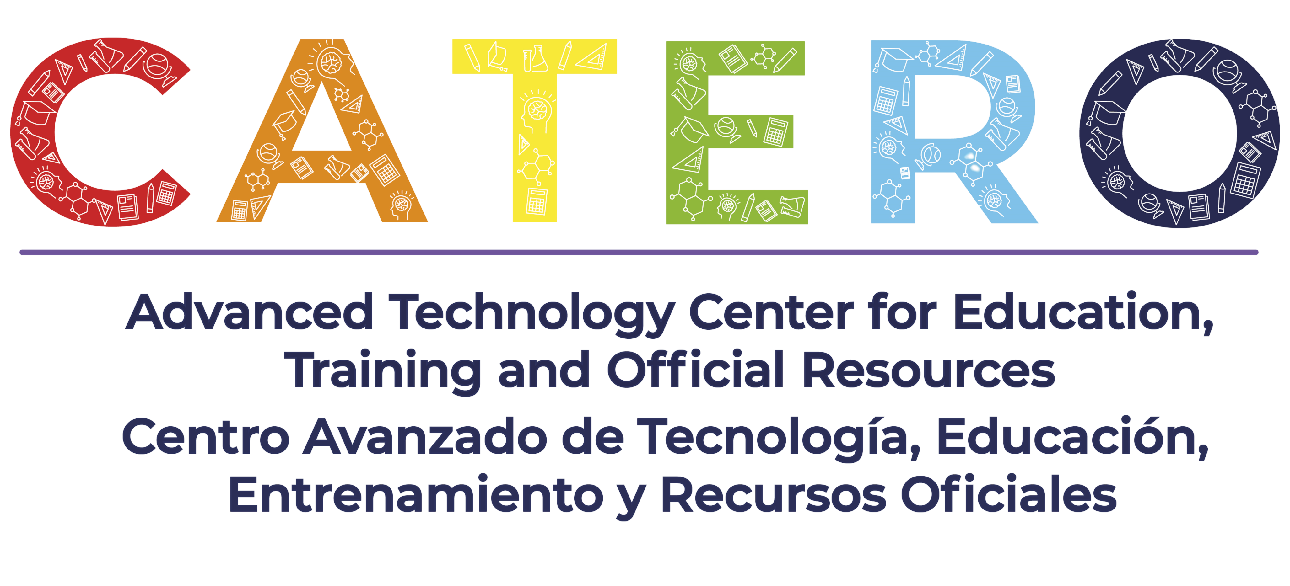 Logo for CATERO, featuring the word "CATERO" in large, colorful letters filled with educational icons. Below a purple dividing line, the text reads in English and Spanish: "Advanced Technology Center for Education, Training and Official Resources / Centro Avanzado de Tecnología, Educación, Entrenamiento y Recursos Oficiales".